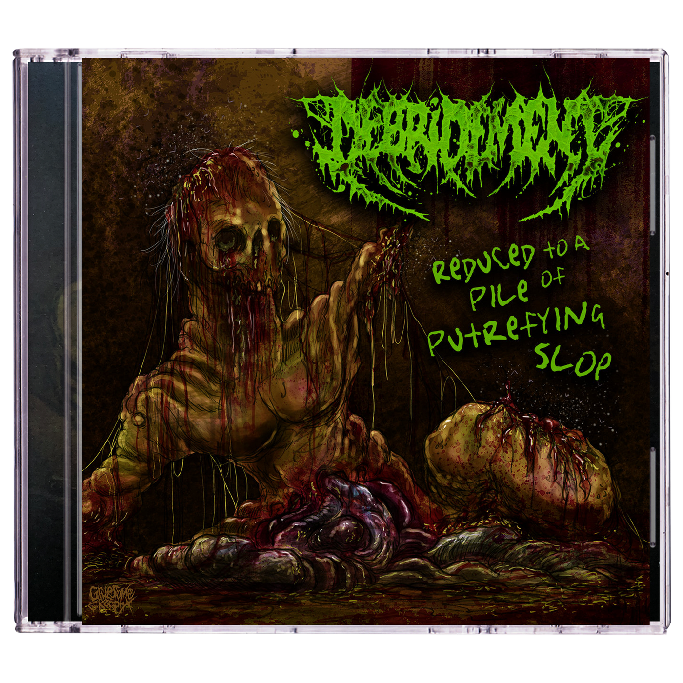 Debridement 'Reduced To A Pile Of Putrefying Slop' CD