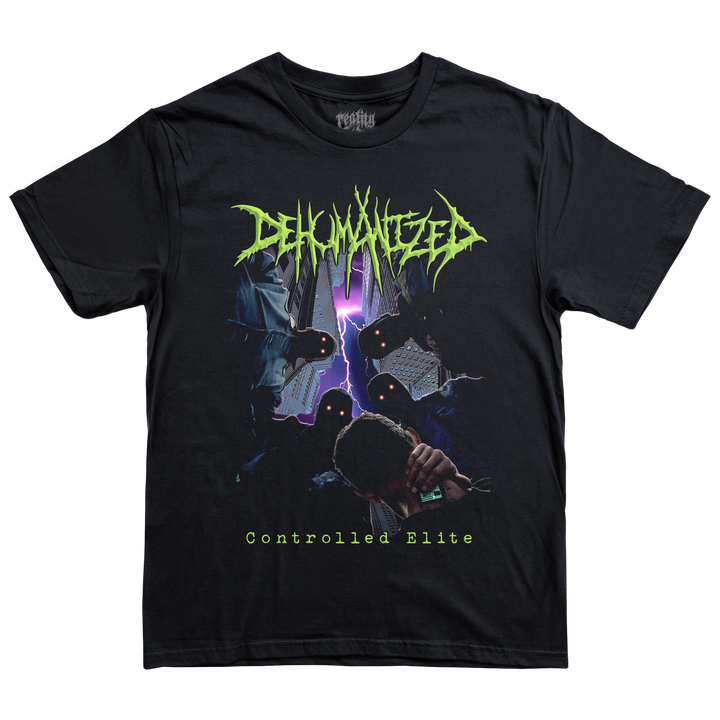 Dehumanized 'Controlled Elite' T-Shirt *PRE-ORDER*