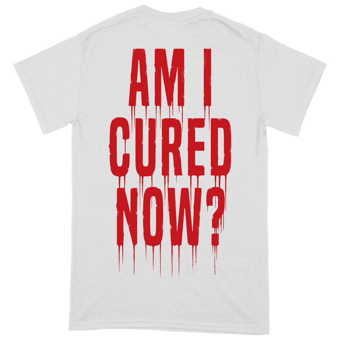 Ezophagothomia 'Am I Cured Now?' T-Shirt