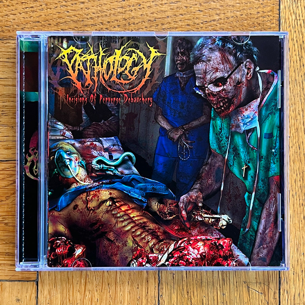 Pathology "Incisions of Perverse Debauchery" CD