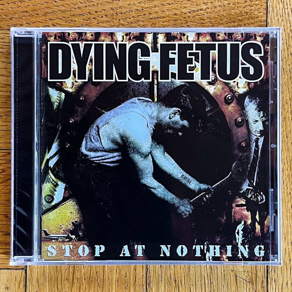Dying Fetus "Stop at Nothing" CD