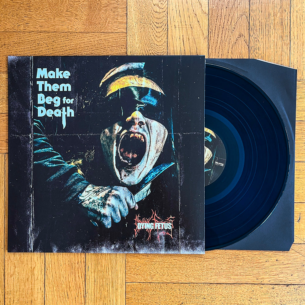 Dying Fetus "Make Them Beg For Death" LP
