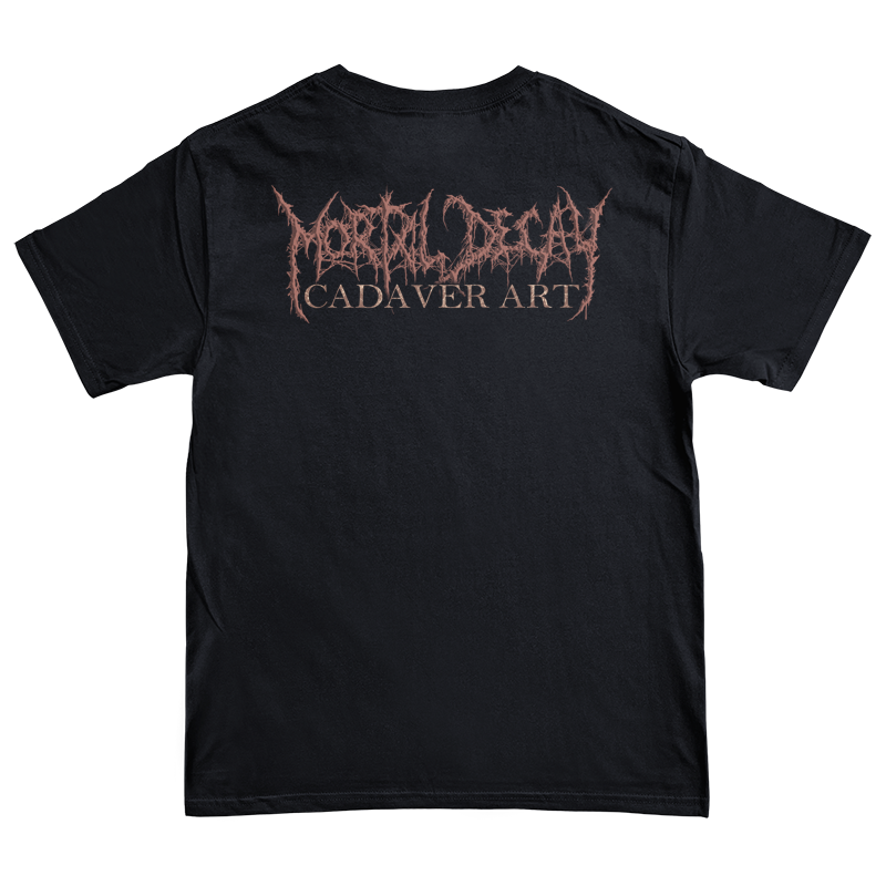 Mortal Decay "Cadaver Art" T-Shirt *PRE-ORDER*