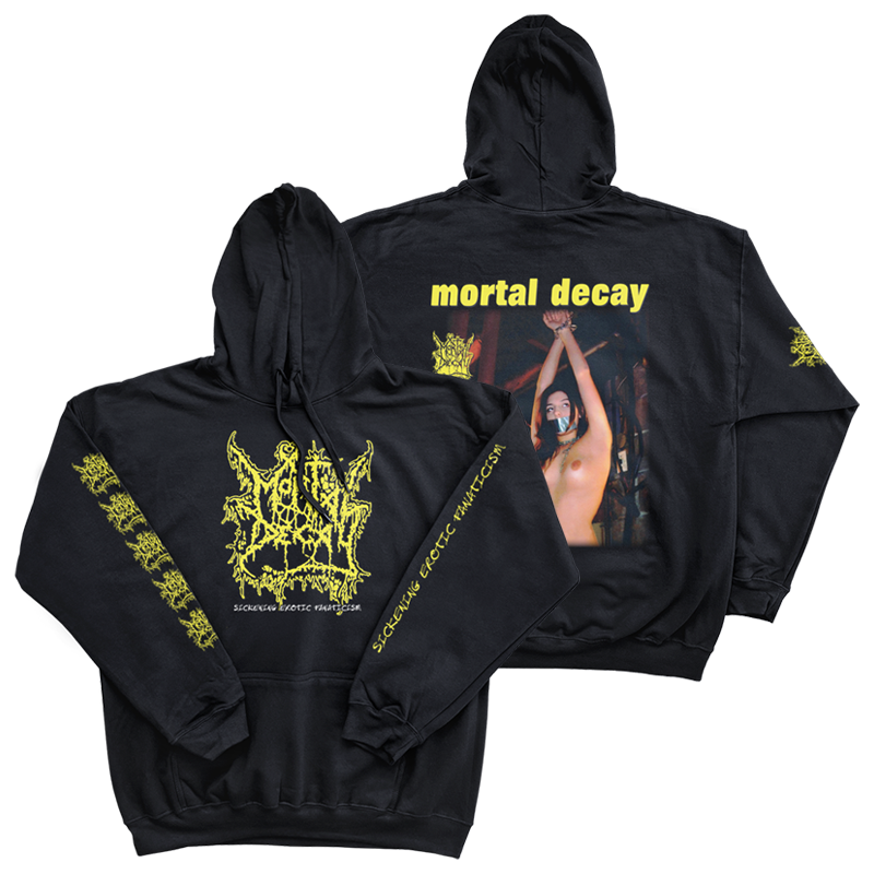 Mortal Decay "Sickening Erotic Fanaticism" Hoodie *PRE-ORDER*