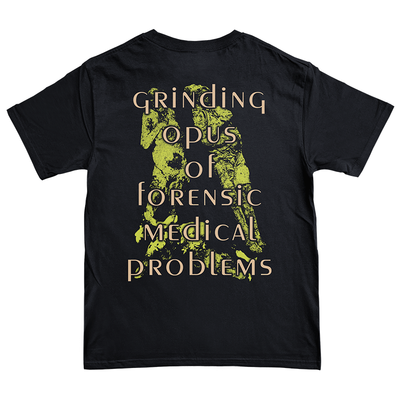 Pathologist 'Grinding Opus Of Forensic Medical Problems' T-Shirt *PRE-ORDER*