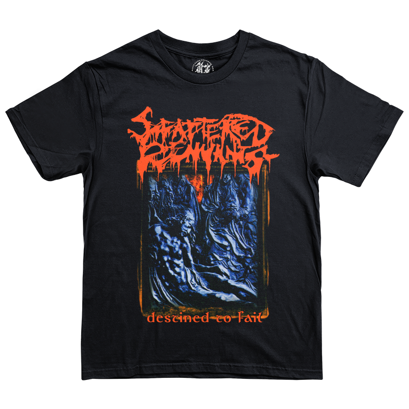 Scattered Remnants "Destined to Fail" T-Shirt *PRE-ORDER*